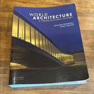 World Architecture A Cross-Cultural History Textbook by Ingersoll and Kostof.